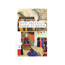 Batı Aklına Karşı Türkiye - Süleyman Hayri Bolay - Ketebe