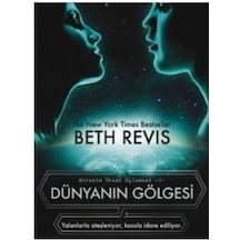 Dünyanın Gölgesi -Beth Revis