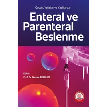 Çocuk, Yetişkin Ve Yaşlılarda Enteral Ve Parenteral Beslenme