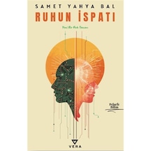 Ruhun İspatı & Yeni Bir Ruh Tanımı / Samet Yahya Bal