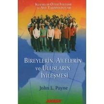 BireylerinAilelerin ve Ulusların İyileşmesi - John L. Payne - Akaşa Yayın