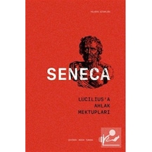 Lucilius'a Ahlak Mektupları / Seneca