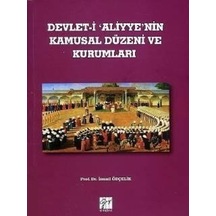 Gazi Kitabevi - Devlet-i Aliyye'nin Kamusal Düzeni ve Kurumları - Prof. Dr. İsmail Özçelik