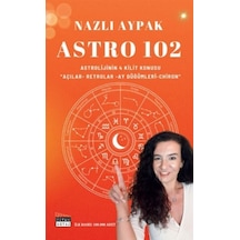 Astro 102 / Nazlı Aypak