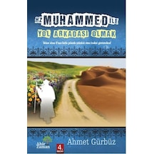 Hz Muhammed ile (s.a.v) Yol Arkadaşı Olmak  - Ahmet Gürbüz  - Ahir Zaman