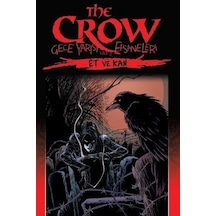 The Crow: Gece Yarısı Efsaneleri Cilt 2-Et ve Kan - James Vance -  Taner Sofracı - Presstij Kitap