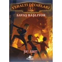 Yeraltı Diyarları 1 - Savaş Başlıyor - Tony Abbott - Pegasus