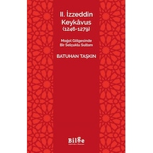 Iı.izzeddin Keykâvus 1246-1279 -moğol Gölgesinde Bir Selçuklu Sultanı- - Ccgx-898117