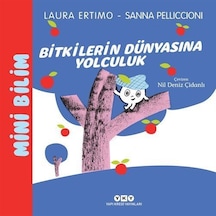 Mini Bilim 3 / Bitkilerin Dünyasına Yolculuk / Laura Ertimo