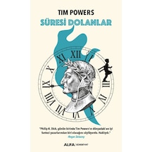 Süresi Dolanlar - Tim Powers - Alfa Yayıncılık