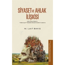 Siyaset Ve Ahlak İlişkisi / M. Latif Bakış
