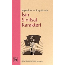 Kapitalizm Ve Sosyalizmde Işin Sınıfsal Karakteri / Ibrahim Ok... 9786058069633