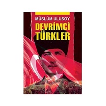 Devrimci Türkler - Müslüm Ulusoy İlk Baskı 2010