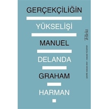 Gerçekçiliğin Yükselişi / Manuel De Landa