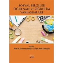 Sosyal Bilgiler Öğrenme Ve Öğretim Yaklaşımları / Kolektif