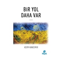 Bir Yol Daha Var - Adem Kandemir - Hayat Yayıncılık