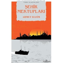 Şehir Mektupları - Ahmet Rasim - Yediveren Yayınları N11.2401