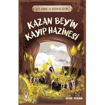 Kazan Bey'in Kayıp Hazinesi - Dede Korkut ile Değerler Eğitimi - Ufuk Tufan - Timaş Çocuk