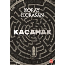 Kaçamak / Koray Horasan