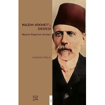 Nazım Hikmet'in Dedesi - Nazım Paşa'nın Anıları - Hakan Pala - Gufo Yayınları