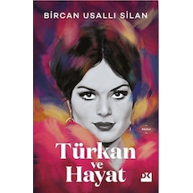 Türkan Ve Hayat / Bircan Usallı Silan