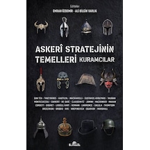 Askeri Stratejinin Temelleri - Kuramcılar- Kronik Kitap