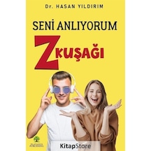 Seni Anlıyorum Z Kuşağı - Hasan Yıldırım - Platanus Publishing