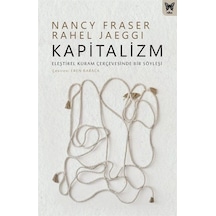 Kapitalizm: Eleştirel Kuram Çerçevesinde Bir Söyleşi - Nancy Fraser - Nika Yayınevi