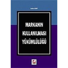 Markanın Kullanılması Yükümlülüğü / Selin Sert