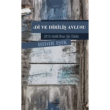 Di ve Diriliş Avlusu - Hıdır Işık - Mühür Kitaplığı