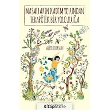 Masalların Kadim Yolundan Terapötik Bir Yolculuğa - Asiye Dursun - Yeni İnsan Yayınevi