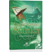 Faziletleriyle Sureler - M. İsmail Kemaloğlu - Ahıska Yayınevi