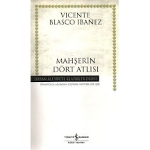 Mahşerin Dört Atlısı - Hasan Ali Yücel Klasikleri - Vicente Blasco Ibanez - İş Bankası Kültür Yayınları