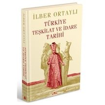 Türkiye Teşkilat Ve Idare Tarihi (Ciltli)