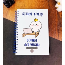 Kişiye Özel Şimdi Çalış Sonra Ağlarsın Mavi Tasarımlı Konuşan Ajanda