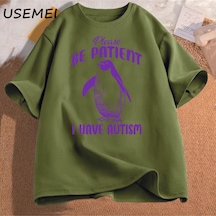 Flood Of Style Lütfen Sabırlı Olun Ben Otizm T Shirt Erkekler Pamuk Komik Meme T-shirt Unisex Tee Erkek T-sh Yeşil