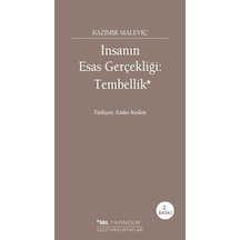 İnsanın Esas Gerçekliği :Tembellik - Kazimir Malevich - Sel Yayıncılık