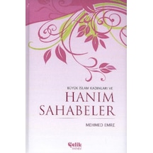 Büyük İslam Kadınları ve Hanım Sahabeler  - Mehmed Emre  - Çelik Yayınevi