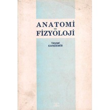 Anatomi Ve Fizyoloji Veysel Kandemir