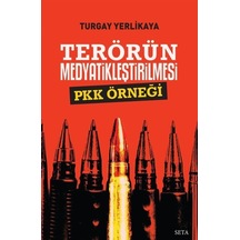 Terörün Medyatikleştirilmesi / Turgay Yerlikaya 9786257040426