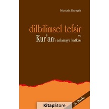 Dilbilimsel Tefsir ve Kur'an'ı Anlamaya Katkısı - Mustafa Karagöz - Ankara Okulu Yayınları