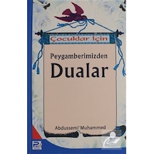 Çocuklar için Peygamberimizden Dualar / Abdussemi Muhammed