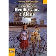 Les messagers du temps 1 Rendezvous a Alecia 9782070617975