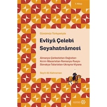 Evliya Çelebi Seyahatnamesi 7.kitap / Almanya-çerkezistan-dağı...