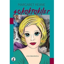 Margaret Keane Sokaktakiler / Ufuk İbrahimoğlu
