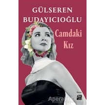 Camdaki Kız - Gülseren Budayıcıoğlu -  Doğan Kitap