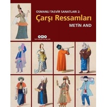 Osmanlı Tasvir Sanatları 2 - Çarşı Ressamları - Metin And - Yapı Kredi Yayınları