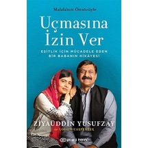 Uçmasına İzin Ver - Ziyaüddin Yusufzay - Epsilon Yayınevi