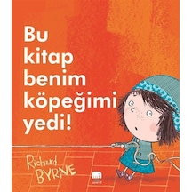 Bu Kitap Benim Köpeğimi Yedi / Richard Byrne