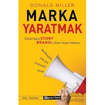 Marka Yaratmak - Ödüllü Ajans Story Brand'in İlham Veren Hikayesi - Donald Miller - Epsilon Yayınevi